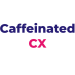 Caffeinated CX